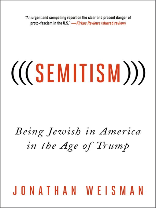 Title details for (((Semitism))) by Jonathan Weisman - Available